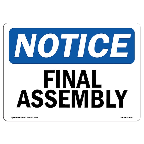 Safety Sign, OSHA Notice, 3.5" Height, Final Assembly Sign, Landscape, 10PK